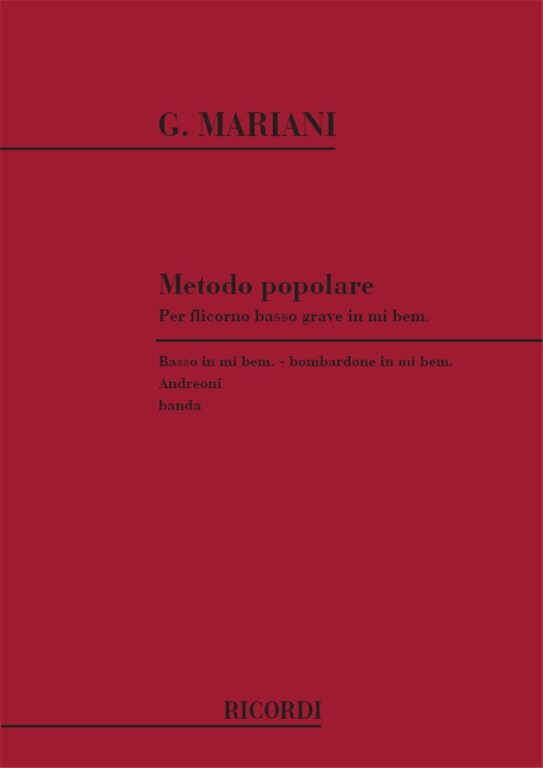 Mariani, Giuseppe: METODO POPOLARE PER FLICORNO BASSO GRAVE IN MI BEM., BASSO / IN MI BEM., BOMBARDONE IN MI BEM. / Ricordi / 1984