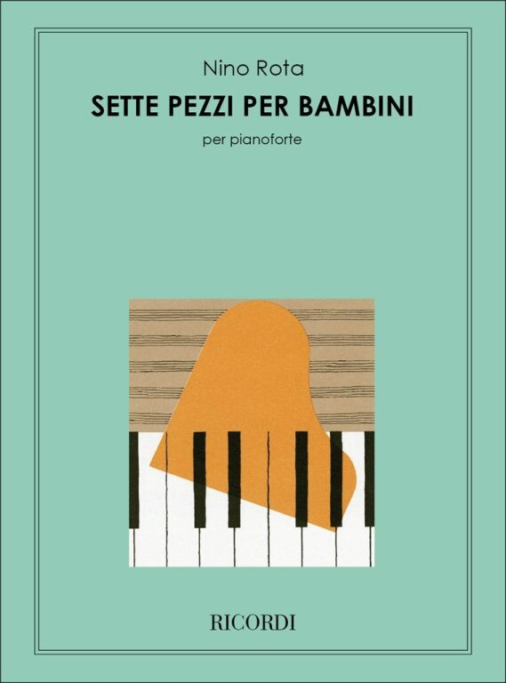 Rota, Nino: 7 PEZZI PER BAMBINI / PER PIANOFORTE / Ricordi