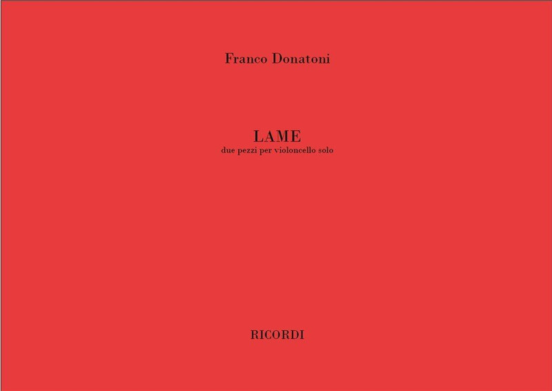 Donatoni, Franco: LAME. 2 PEZZI PER VC. SOLO / Ricordi / 1990 Donatoni, Franco: LAME. 2 PEZZI PER VC. SOLO / Ricordi / 1990