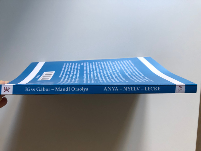 Anya - Nyelv - Lecke by Kiss Gábor, Mandl Orsolya / 100 szövegértési és szókincsfejlesztő feladatsor diákoknak tematikus elrendezésben / Tinta Könyvkiadó / Az ékesszólás könyvtára / 100 Hungarian linguistical & vocabulary enriching lessons (9789634093404)