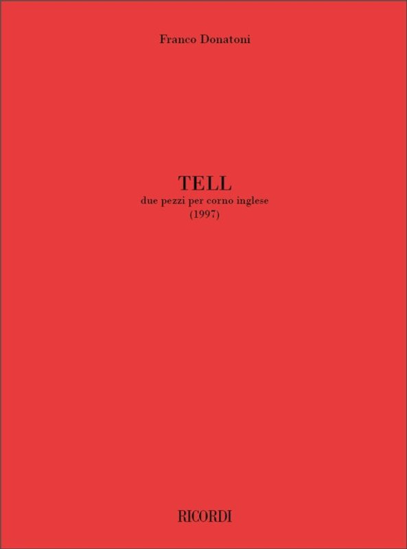 Donatoni, Franco: TELL. DUE PEZZI PER CORNO INGLESE (1977) / Ricordi / 2002
