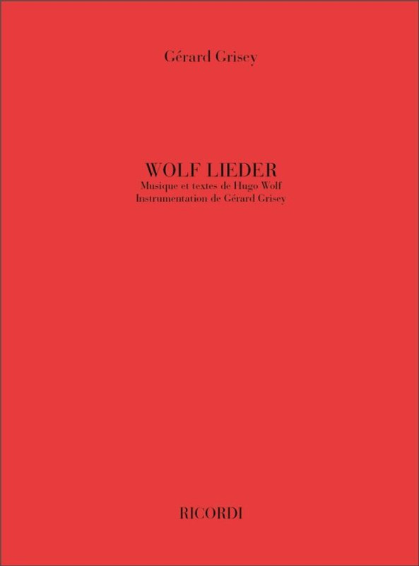 Grisey, Gérard: Wolf Lieder / Per Voce Ed Ensemble / Ricordi / 2008