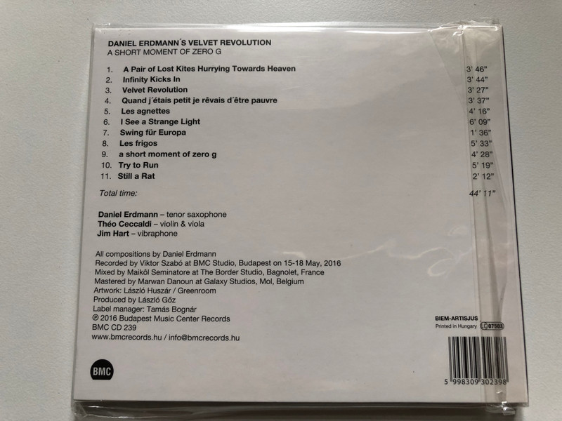 Daniel Erdmann's Velvet Revolution Featuring Téo Ceccaldi & Jim Hart - A Short Moment Of Zero G / Budapest Music Center Records Audio CD 2016 / BMC CD 239