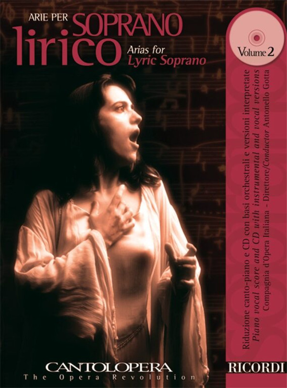 CANTOLOPERA: ARIE PER SOPRANO LIRICO, Vol. 2. 2 / Includes CD with instrumental & vocal versions / Sheet music and CD / Ricordi