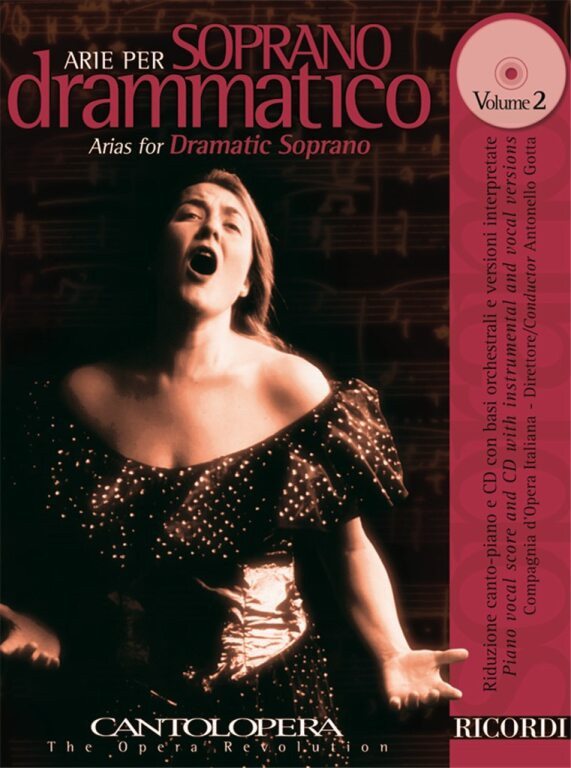 CANTOLOPERA: ARIE PER SOPRANO DRAMMATICO, Vol. 2. 2 / Includes CD with instrumental & vocal versions / Sheet music and CD / Ricordi