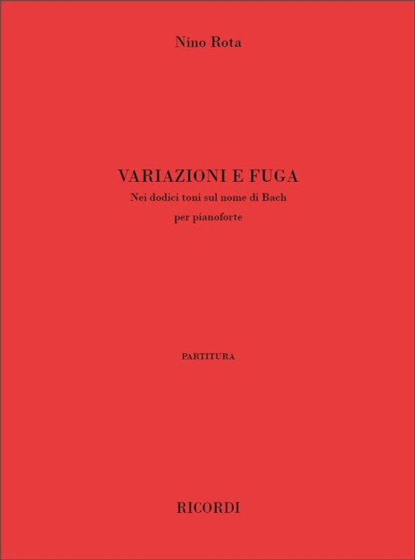 Rota, Nino: Variazioni e fuga nei dodici toni sul nome di Bach / per pianoforte / Ricordi