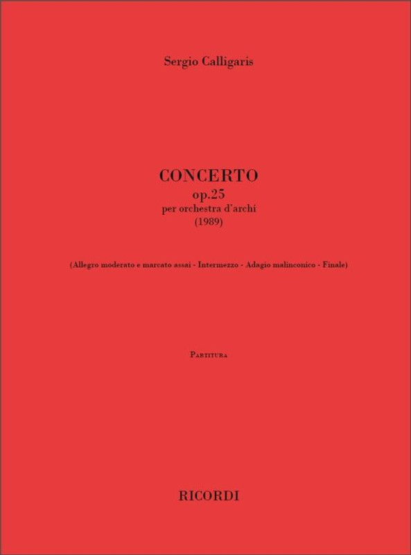 Calligaris, Sergio: Concerto op. 25 / per orchestra d'archi / Ricordi