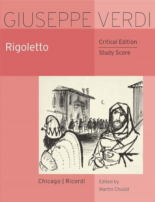 Verdi, Giuseppe: Rigoletto / Edited by Martin Chusid / pocket score / Ricordi / 2017 Verdi, Giuseppe: Rigoletto / Edited by Martin Chusid / pocket score / Ricordi / 2017