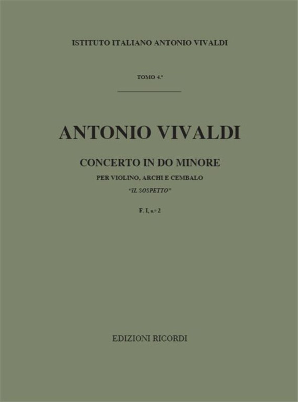 Vivaldi, Antonio: CONC. PER VL., ARCHI E B.C.: IN DO MIN. 'IL SOSPETTO' RV 1 / 99 - F.I/2 / Ricordi