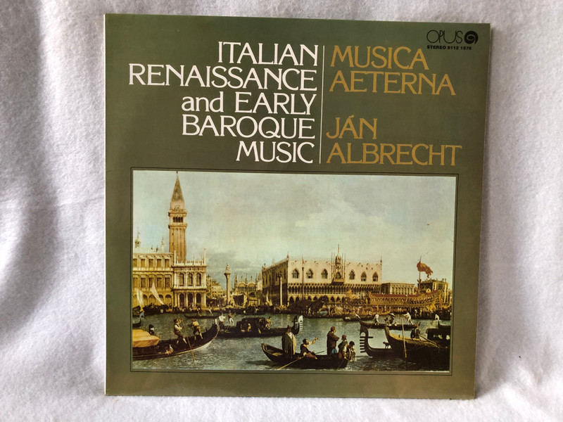 Ján Albrecht, Musica Aeterna, Kamila Vyskočilová, Dagmar Pecková, Pavol Baxa, Peter Mikuláš – Italian Renaissance And Early Baroque Music / Opus / 1985 LP VINYL Stereo 9112 1576