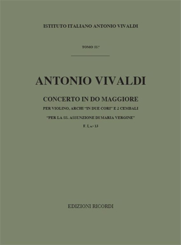 Vivaldi, Antonio: CONC. PER VL., ARCHI E B.C.: IN DO 'IN DUE CORI' 'PER LA S / S. ASSUNZIONE DI MARIA VERGINE' RV 581 - F.I/13 / Ricordi / 1970