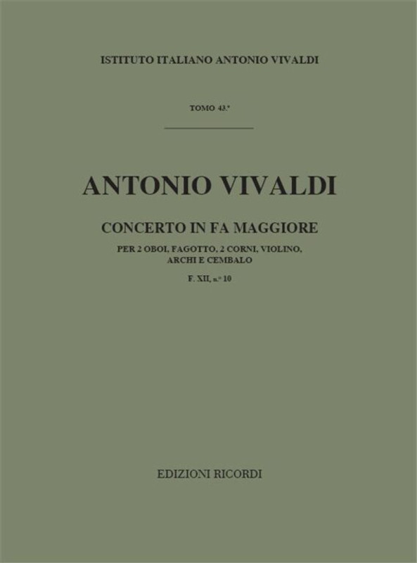 Vivaldi, Antonio: CONC. PER STRUM. DIVERSI, ARCHI E B.C.: IN FA PER 2 OB., F G., 2 CR. E VL. RV 569 - F.XII/10 / Ricordi / 1984