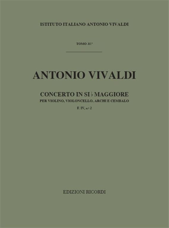 Vivaldi, Antonio: CONC. PER VL. E VC. SOLISTI, ARCHI E B.C.: IN SI BEM. RV 5 47 - F.IV/2 / score / Ricordi