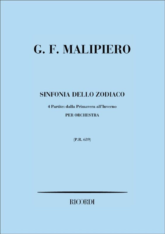 Malipiero, Gian Francesco: SINF. DELLO ZODIACO. 4 PARTITE DALLA PRIMAVERA ALL'INVERNO / Ricordi / 1984