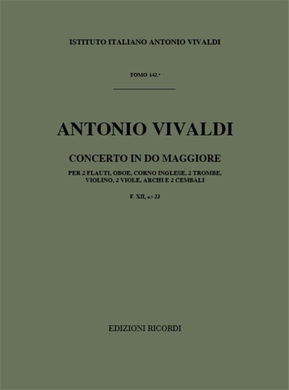 Vivaldi, Antonio: CONC. PER STRUM. DIVERSI, ARCHI E B.C.: IN DO PER 2 FL., O B., SALMOE, 2 TRB., 3 VL., 2 VLE E 2 VC., CON 2 CEMBALI RV / Ricordi / 1984