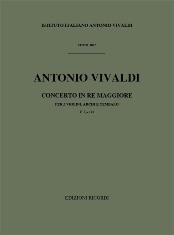 Vivaldi, Antonio: CONC. PER VL., ARCHI E B.C.: PER 2 VL. IN RE RV 512 / F. I N. 41 - TOMO 108 / Ricordi / 1984