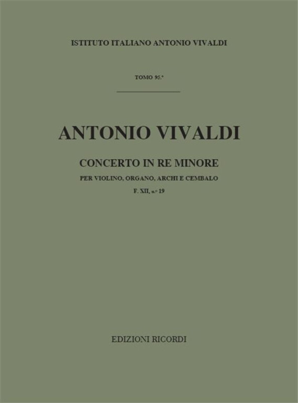 Vivaldi, Antonio: CONC. PER STRUM. DIVERSI, ARCHI E B.C.: IN RE MIN. PER VL. / E ORG. RV 541 - F.XII/19 / Ricordi / 1970