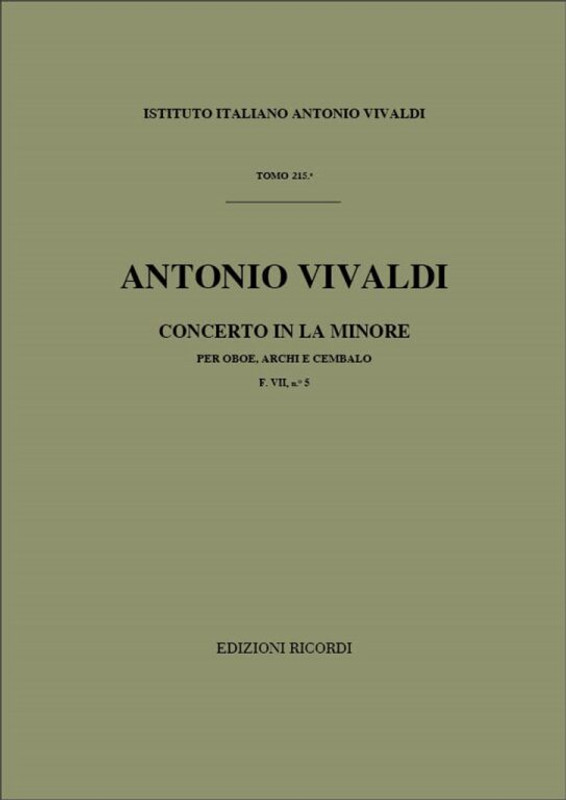 Vivaldi, Antonio: CONC. PER OBOE, ARCHI E B.C.: IN LA MIN. RV 461 - F.VII/5 / Ricordi
