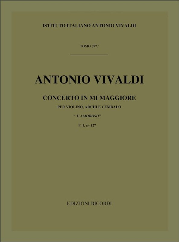 Vivaldi, Antonio: CONC. PER VL., ARCHI E B.C.: IN MI 'L'AMOROSO' RV 271 - F. I/127 / Ricordi / 1984