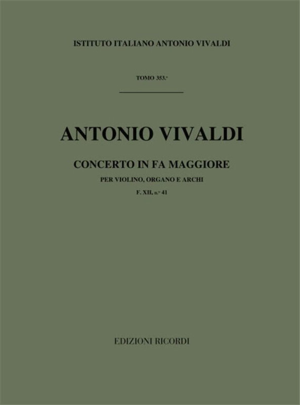 Vivaldi, Antonio: CONC. PER STRUM. DIVERSI, ARCHI E B.C.: IN FA PER VL E ORG . RV 542 - F.XII/41 / Ricordi / 1984