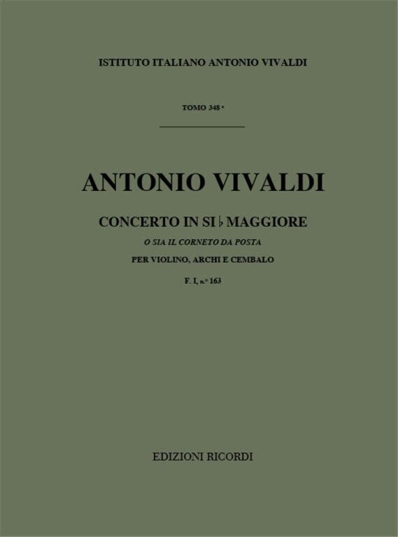 Vivaldi, Antonio: CONC. PER VL., ARCHI E B.C.: IN SI BEM. 'IL CORNETO DA POS TA' RV 363 - F.I/163 / Ricordi / 1984