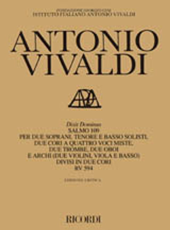 Vivaldi, Antonio: DIXIT DOMINUS. SALMO 109 PER 2 SOPRANI, TENORE E BASSO SOLISTI, DUE CORI A 4 VOCI MISTE, 2 TROMBE, 2 OBOI, ARCHI / Ricordi