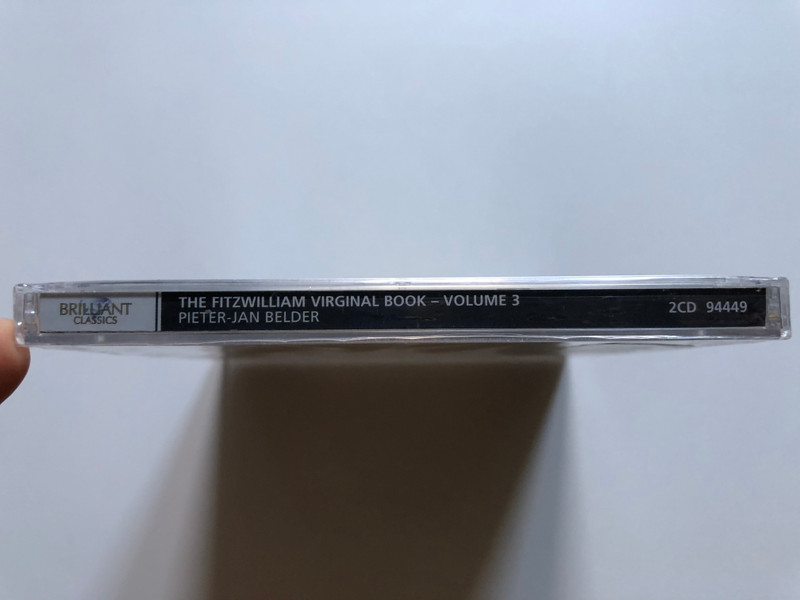 The Fitzwilliam Virginal Book: Volume 3 - Philips - Sweelinck - Pieter-Jan Belder / Brilliant Classics 2x Audio CD 2014 / 94449