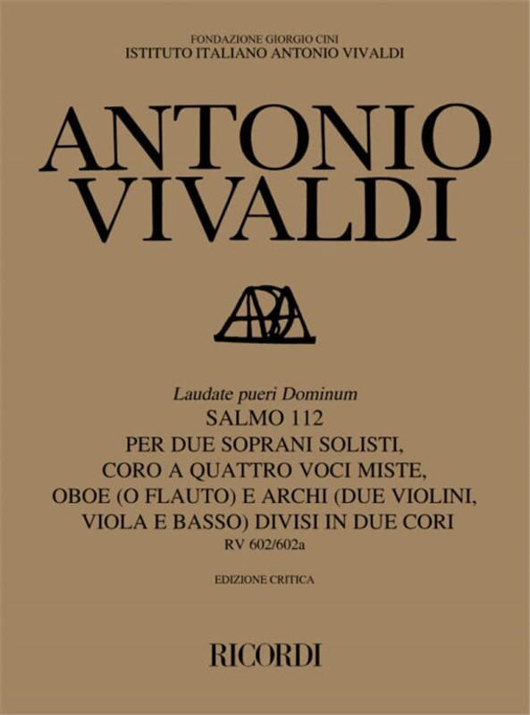 Vivaldi, Antonio: LAUDATE PUERI DOMINUM. SALMO 112 PER 2 S., CORO A 4 VOCI M ISTE, OB. (O FL.) E ARCHI DIVISI IN 2 CORI RV 602/602A / Ricordi / 1995