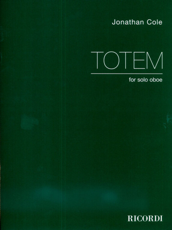 Cole, Jonathan: Totem / for solo Oboe / Ricordi / 2002