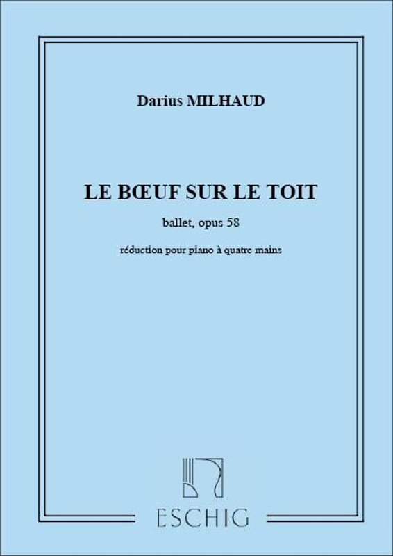 Milhaud, Darius: BOEUF SUR LE TOIT 4 MS / Max-Eschig