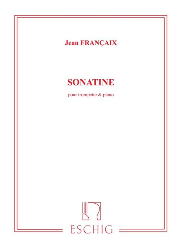 Françaix, Jean: Sonatine / pour trompette & piano / Max-Eschig