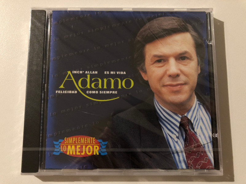 Adamo – Simplemente Lo Mejor / Inch' Allah; Es Mi Vida; Felicidad; Como Siempre / Disky Audio CD 1997 / SSM 878912