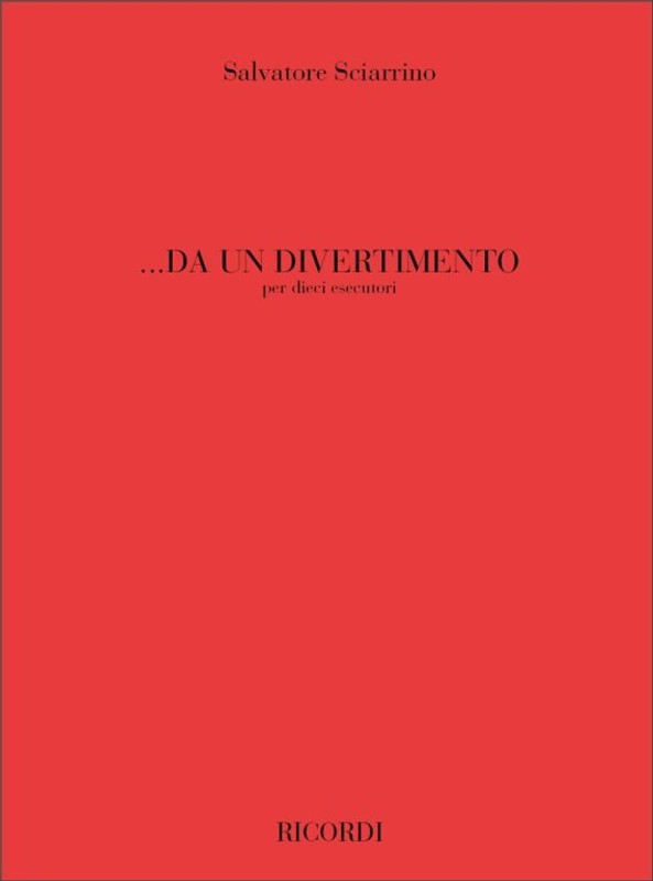 Sciarrino, Salvatore: ...DA UN DIVERTIMENTO PER 10 ESECUTORI / Ricordi Americana / 1972