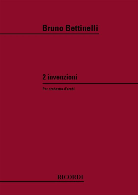 Bettinelli, Bruno: 2 INVENZIONI PER ORCH. D'ARCHI / Ricordi Americana / 1984