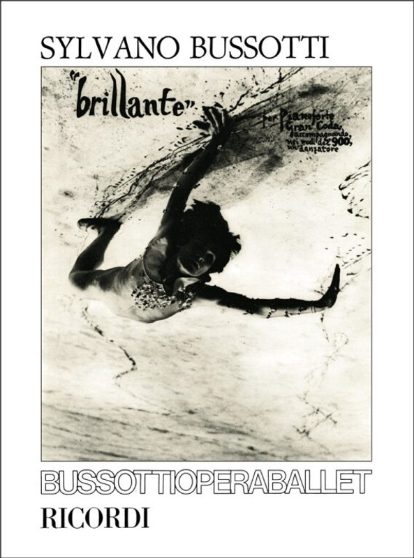 Bussotti, Sylvano: BRILLANTE PER PF. GRAN CODA, ACCOMPAGNANDO, NEI MODI DEL ' 900, UN DANZATORE / Ricordi Americana / 1976