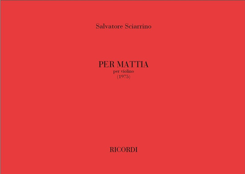 Sciarrino, Salvatore: PER MATTIA / Ricordi Americana / 2003