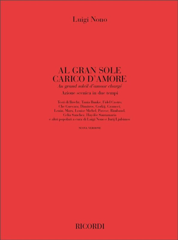 Nono, Luigi: AL GRAN SOLE CARICO D'AMORE (AU GRAND SOLEIL D'AMOUR CHARG E). AZIONE SCENICA IN 2 TEMPI / Ricordi Americana / 1960