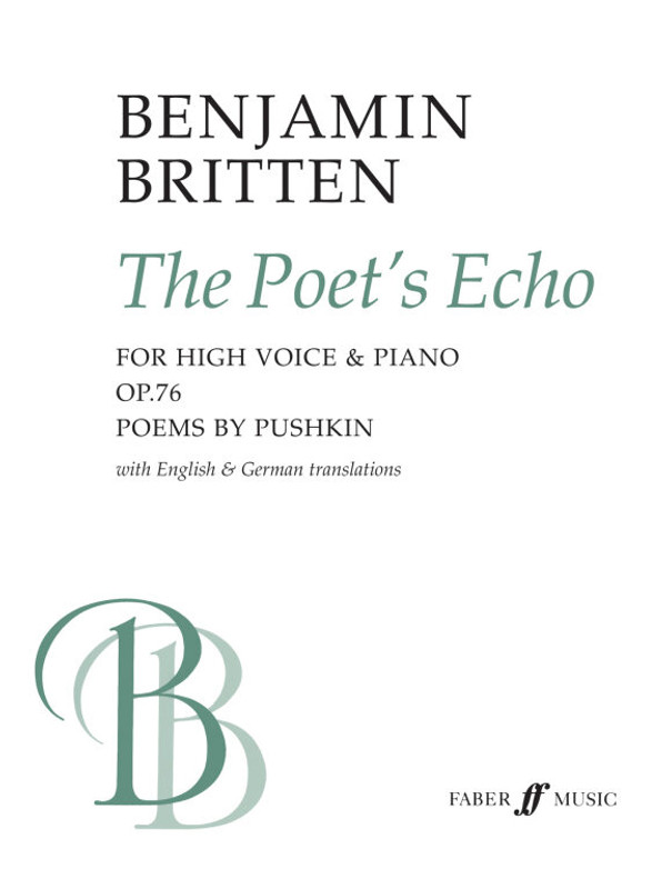 Britten, Benjamin: Poet's Echo, The (high voice and piano) / Faber Music