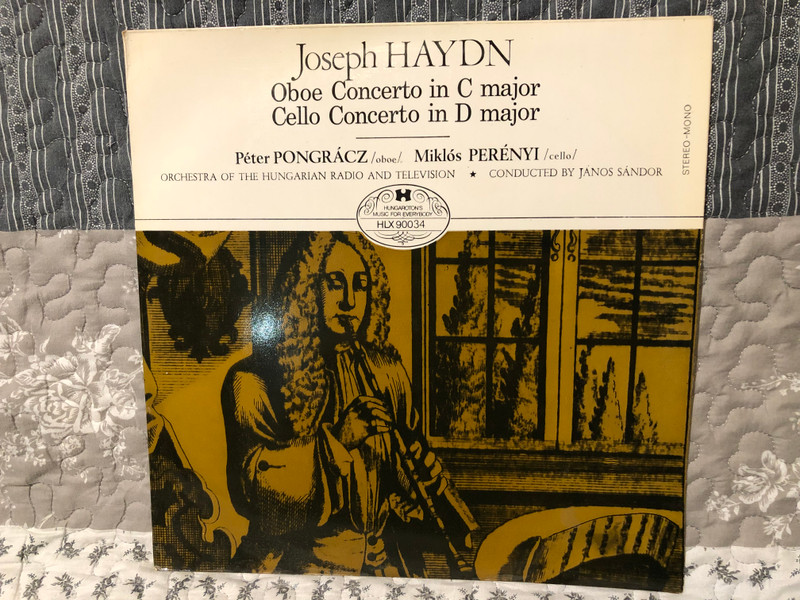 Joseph Haydn, Péter Pongrácz, Miklós Perényi, Orchestra Of The Hungarian Radio And Television, Janos Sandor – Oboe Concerto In C Major  Cello Concerto In D Major  Hungaroton LP VINYL HLX 90034
