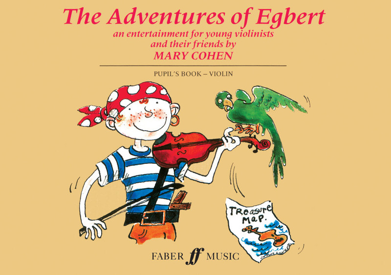 Cohen, Mary: Adventures of Egbert (pupil's book) / Faber Music