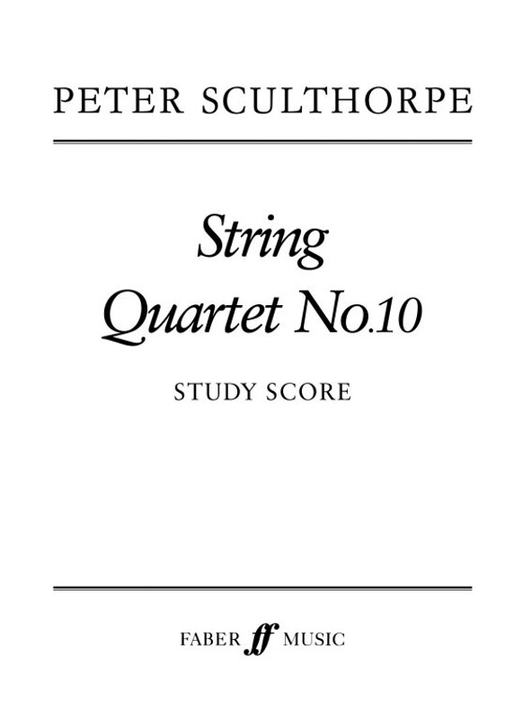 Sculthorpe, Peter: String Quartet No.10 (score) / Faber Music