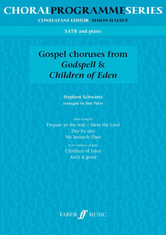 Schwartz, Stephen: Godspell and Children of Eden. SATB acc. / Faber Music