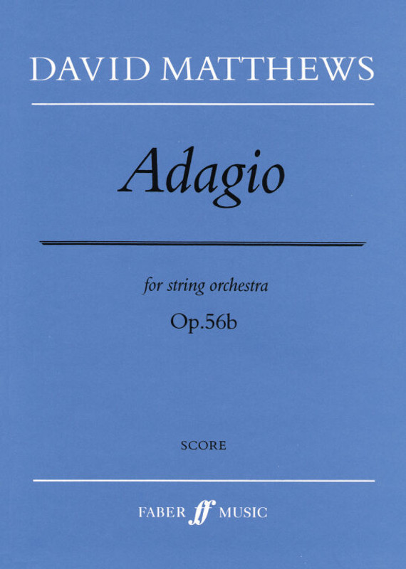 Matthews, David: Adagio for string orchestra (score) / Faber Music