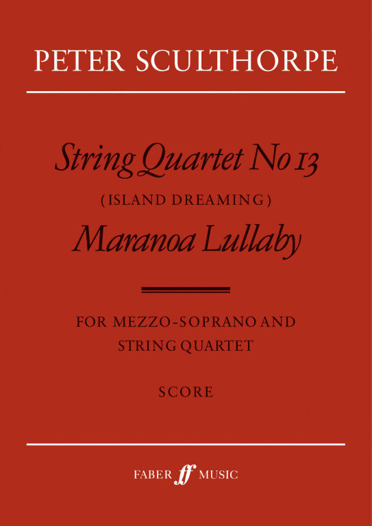 Sculthorpe, Peter: String Quartet No.13/Maranoa (score) / Faber Music