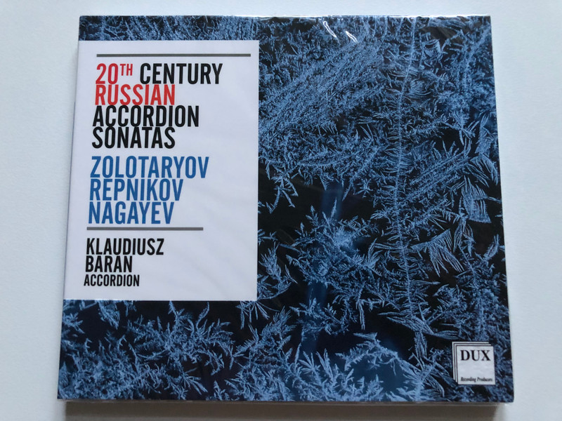 20th Century Russian Accordion Sonatas - Zolotaryov, Repnikov, Nagayev / Klaudiusz Baran - accordion / DUX Recording Producers Audio CD 2021 / DUX 1767