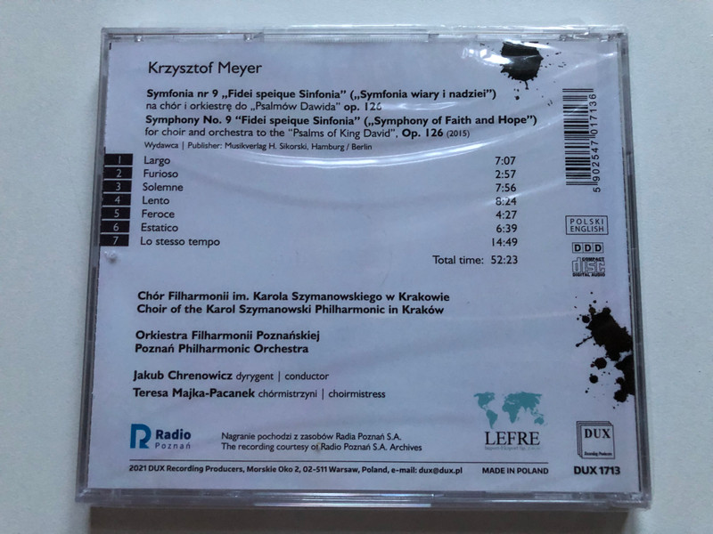 Krzysztof Meyer - Symphony No. 9 ''Fidei speique Sinfonia'', Op. 126 / Choir of the Karol Szymanowski Philharmonic in Krakow, Poznan Philharmonic Orchestra, Jakub Chrenowicz (conductor) / DUX Recording Producers Audio CD 2021 / DUX 1713