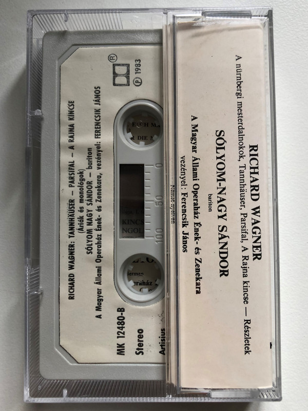 Wagner - Sándor Sólyom-Nagy (baritone) - Die Meistersinger Von Nürnberg; Parsifal; Tannhäuser; Das Rheingold / Hungarian State Opera Chorus And Orchestra, János Ferencsik / Hungaroton Audio Cassette 1983 Stereo / MK 12480