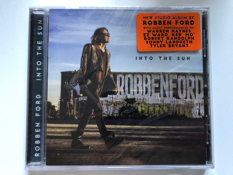 Robben Ford – Into The Sun / New Studio Album By Robben Ford With Guest Performances By: Warren Haynes, ZZ Ward, Keb' Mo', Robert Randolph, Sonny Landreth, Tyler Bryant / Provogue Audio CD 2015 / PRD 7454 2