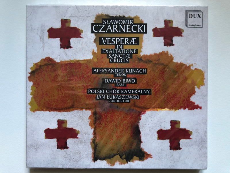 Slawomir Czarnecki - Vesperae In Exaltatione Sanctae Crucis / Aleksander Kunach (tenor), Dawid Biwo (bass), Polski Chor Kameralny, Jan Lukaszewski (conductor) / DUX Recording Audio CD 2020 / DUX 1677