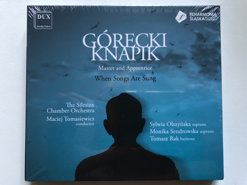 Gorecki Knapik - Master and Apprentice - When Songs Are Sung / The Silesian Chamber Orchestra, Maciej Tomasiewicz (conductor), Sylwia Olszynska (soprano), Monika Sendrowska (soprano) / DUX Recording 2x Audio CD 2021 / DUX 1781/1782